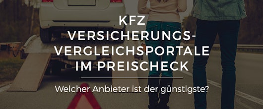 KFZ-Versicherungs-Vergleichsportale – Anbieter im Preischeck 💶🚘 » Verivox, Tarifcheck und Co. im Vergleich