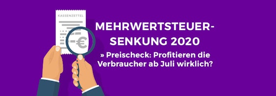 Mehrwertsteuer-Senkung 2020 auf 16% 💷 » Preischeck: Profitieren die Verbraucher ab Juli wirklich? 💰🛒