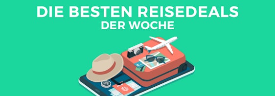 Günstige Reisen und Urlaubsschnäppchen » Die besten Reisedeals der Woche ✔️