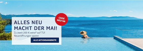 Nur noch heute bei TUI: 100€ pro Person auf neu eröffnete Hotels sparen