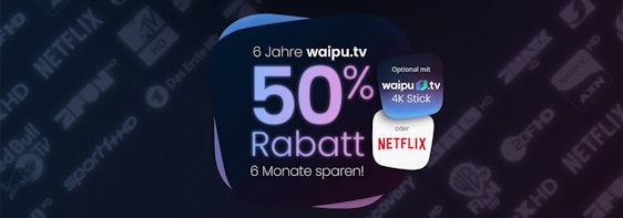 6 Jahre Waipu! 50% Rabatt auf alle Pakete im waipu.tv 📺 z.B. 6 Monate waipu.tv Perfect Plus mit Netflix Standard für 12,25€ / Monat
