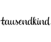 tausendkind tausendkind