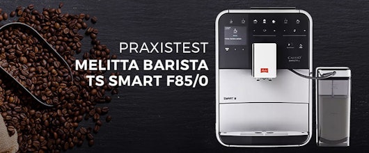 Melitta Barista TS Smart F85/0 » intelligenter Kaffeevollautomat im Test